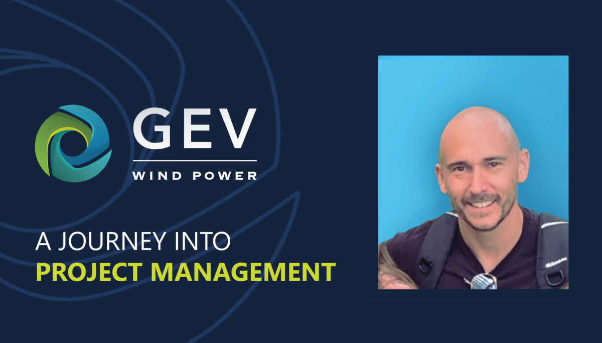 GEV Wind Power: A journey into project management - supporting the wind industry